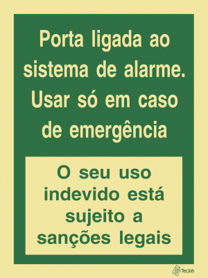 Sinalética de Porta ligada ao sistema de alarme. Usar em caso de emergência. O seu uso indevido está sujeito a sanções legais - E0524