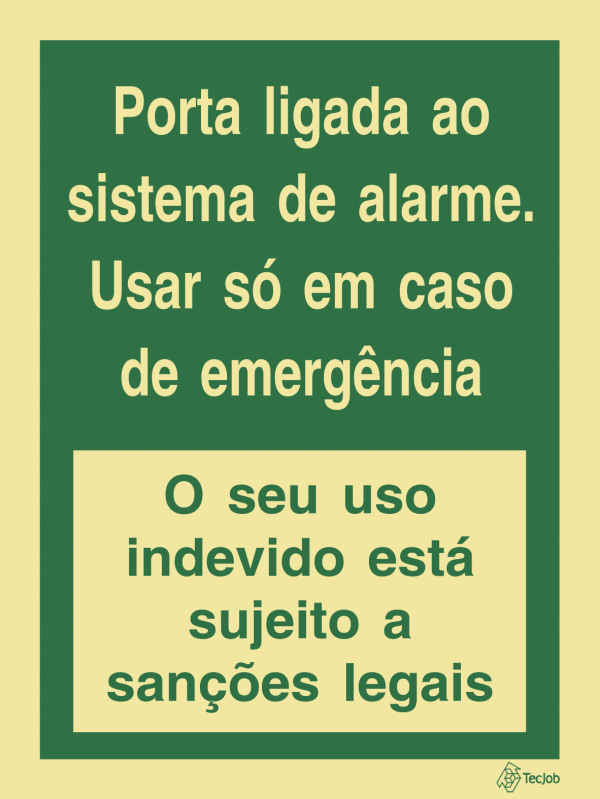 Sinalética de Porta ligada ao sistema de alarme. Usar em caso de emergência. O seu uso indevido está sujeito a sanções legais - E0524
