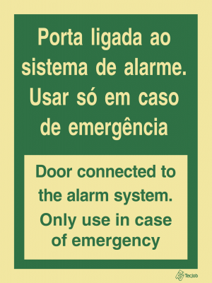 Sinalética de Porta Ligada ao Sistema de Alarme. Usar em Caso de Emergência. Door Connected to the Alarm System. Use only in Emergency Case - E0525