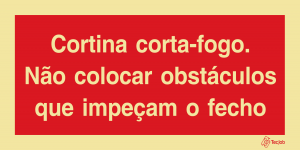 Sinalética Cortina Corta-Fogo. Não Colocar Obstáculos que Impeçam o Fecho - I0605