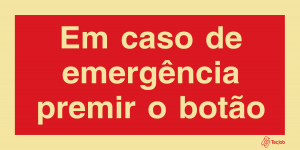 Sinalética Em Caso de Emergência Premir o Botão - I0607