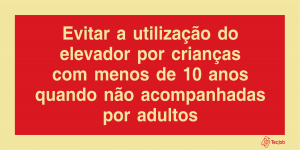 Sinalética Evitar a Utilização do Elevador por Crianças com Menos de 10 anos - I0620