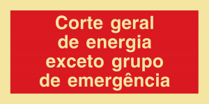Sinalética Corte Geral de Energia Exceto Grupo de Emergência - I0629