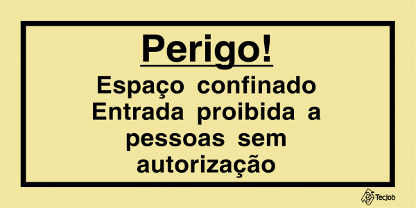 Sinalética Perigo Espaço Confinado Entrada Proibida a Pessoas Não Autorizadas - IS0440