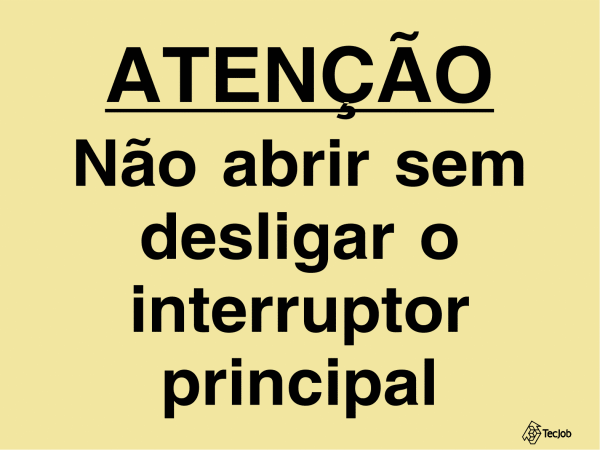 Sinalética Atenção Não Abrir Sem Desligar o Interruptor Principal - IS0453