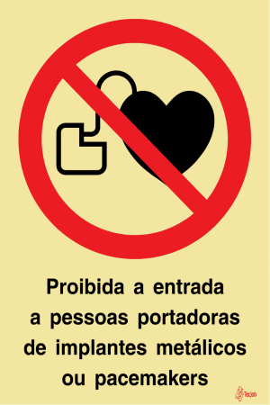 Sinalética Proibida a Entrada a Pessoas Portadoras de Implantes Metálicos ou Pacemakers - PR0051