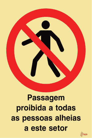 Sinalética Passagem Proibida a Todas as Pessoas Alheias a este Setor - PR0090