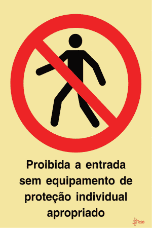 Sinalética Proibida a Entrada sem Equipamento de Proteção Individual Apropriado - PR0091