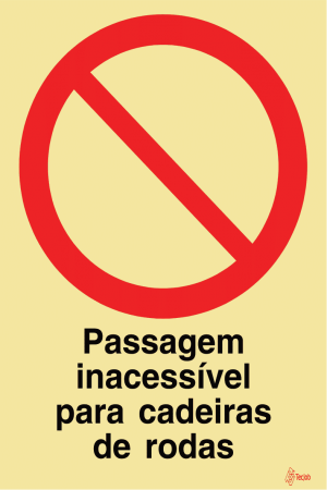 Sinalética Passagem Inacessível para Cadeiras de Rodas - PR0136