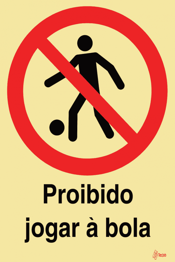 Sinalética Proibido Jogar à Bola - PR0146