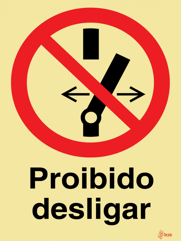 Sinalética Proibido Desligar - PR0205