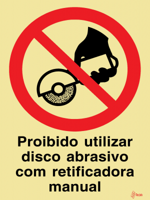 Sinalética Proibido Usar Disco Abrasivo com Retificadora Manual - PR0210