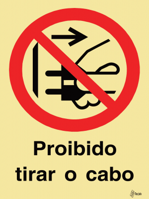Sinalética Proibido Tirar o Cabo - PR0252