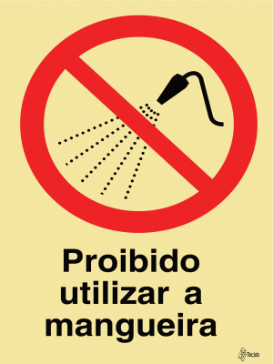 Sinalética Proibido Usar a Mangueira - PR0306