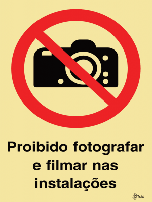 Sinalética Proibido Fotografar e Filmar nas Instalações - PR0309
