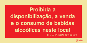 Sinalética Proibida a Disponibilização, a Venda e o Consumo de Bebidas Alcoólicas Neste Local - PR0365